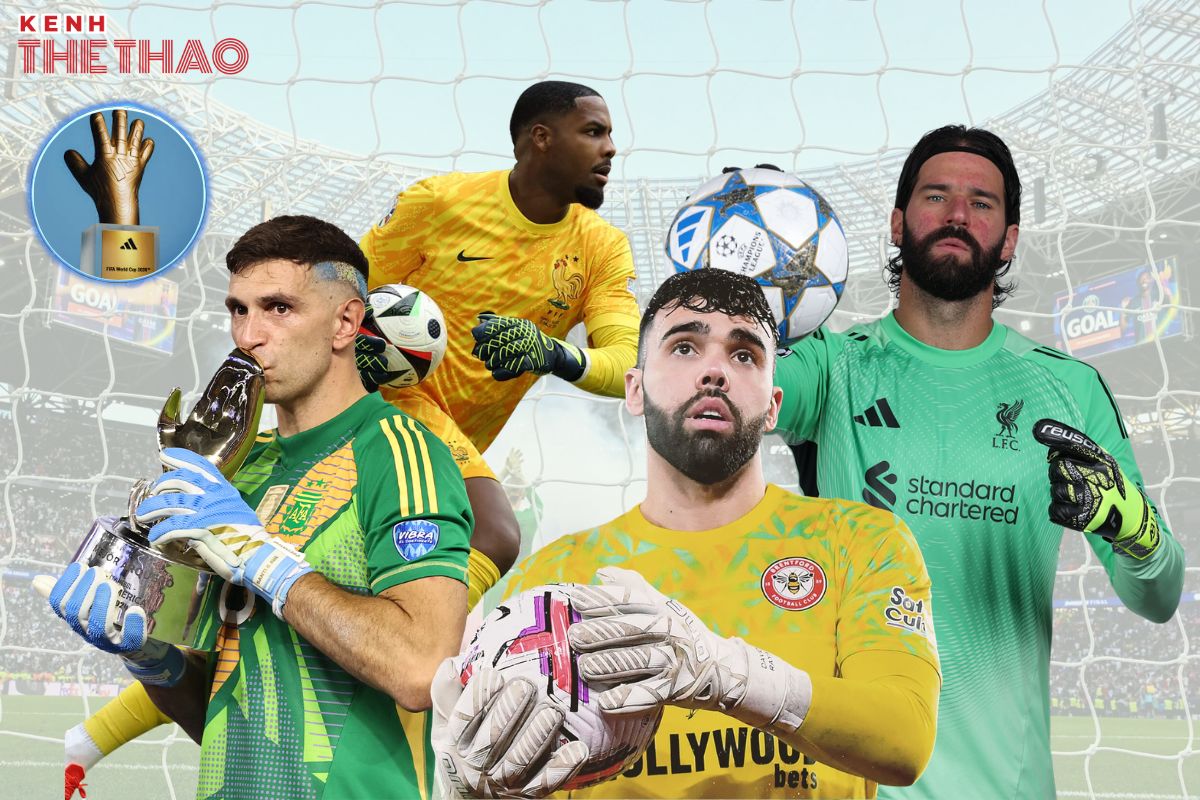 Emiliano Martínez, Mike Maignan, David Raya, Alisson Becker là những ứng cử viên hàng đầu cho danh hiệu Găng tay vàng World Cup 2026